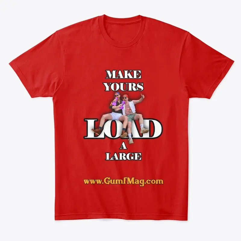 LOAD - Make Yours A Large